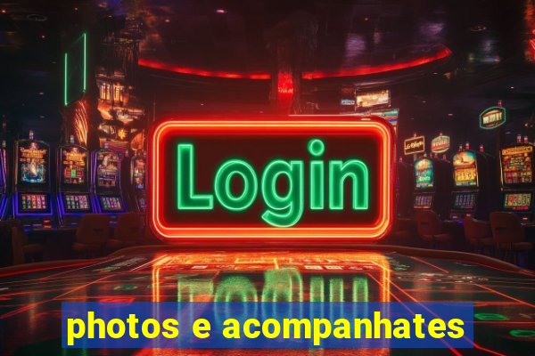 photos e acompanhates